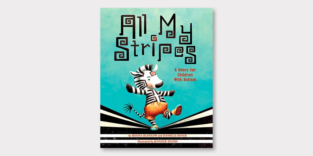 All My Stripes: A Story for Children with Autism