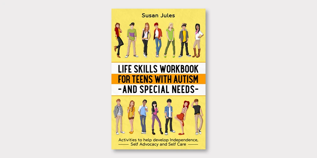 Life Skills Workbook for Teens with Autism and Special Needs