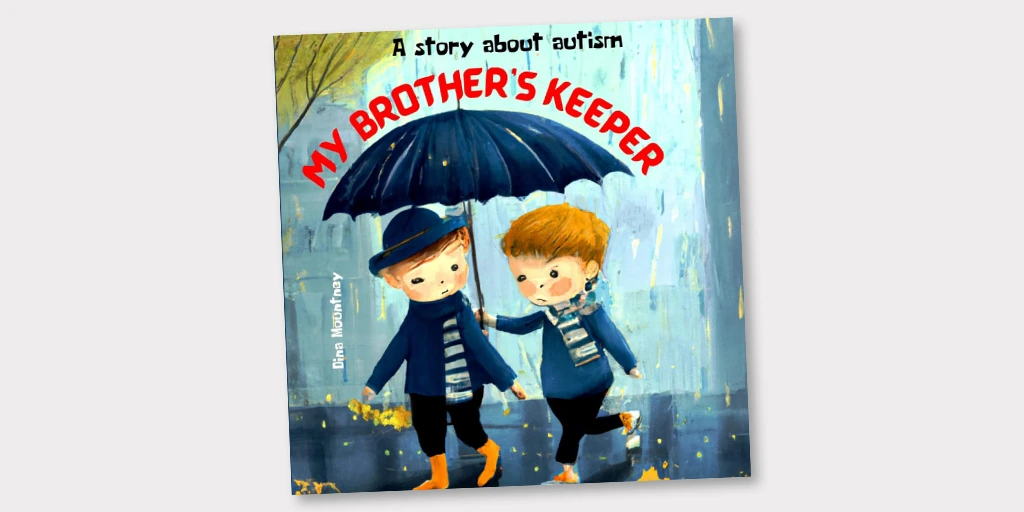 My Brother's Keeper: A Story about Autism