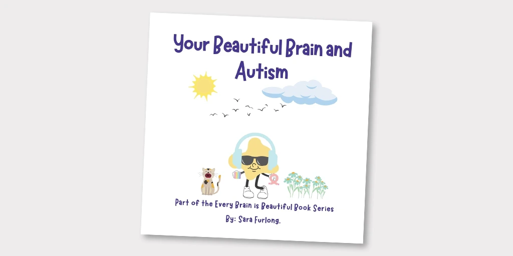 Your Beautiful Brain and Autism